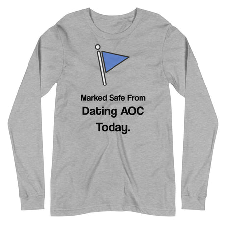 Marked Safe From Dating AOC Today Premium Long Sleeve Shirt