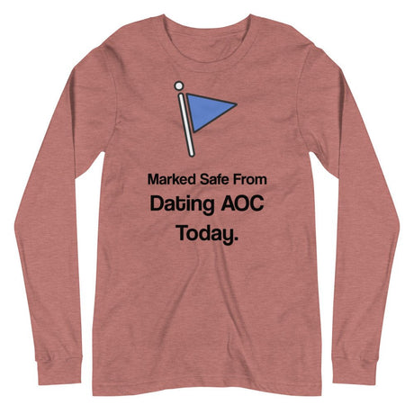 Marked Safe From Dating AOC Today Premium Long Sleeve Shirt