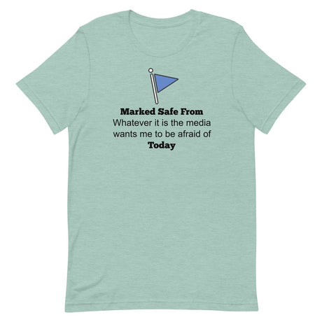 Marked Safe From The Media Today Shirt