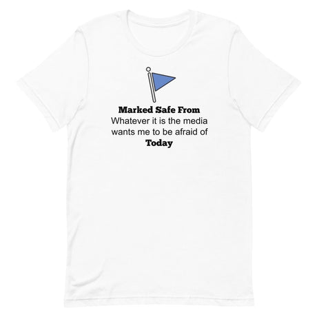 Marked Safe From The Media Today Shirt