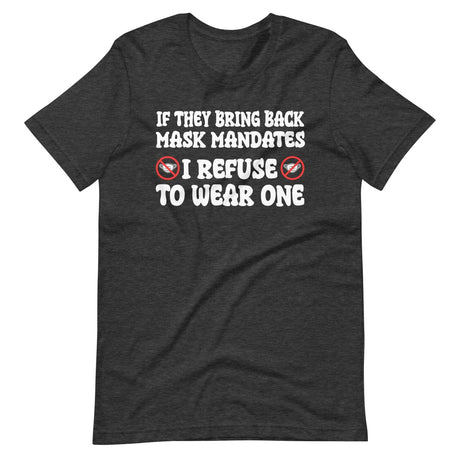 Mask Mandates Refuse Shirt