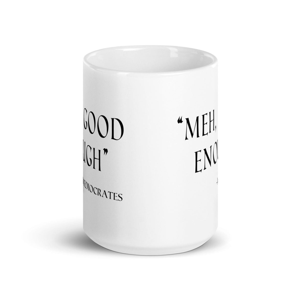 Meh Good Enough Coffee Mug