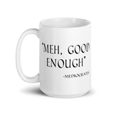 Meh Good Enough Coffee Mug