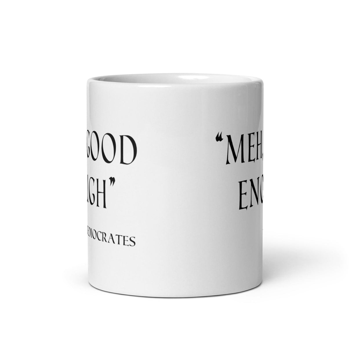 Meh Good Enough Coffee Mug