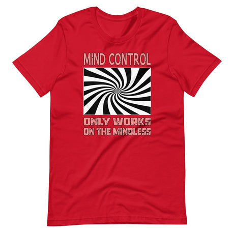 Mind Control Only Works on The Mindless Shirt