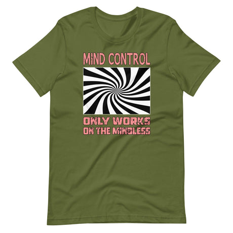 Mind Control Only Works on The Mindless Shirt