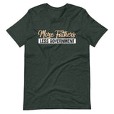 More Fathers Less Government Shirt