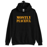 Mostly Peaceful Hoodie