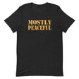 Mostly Peaceful Shirt