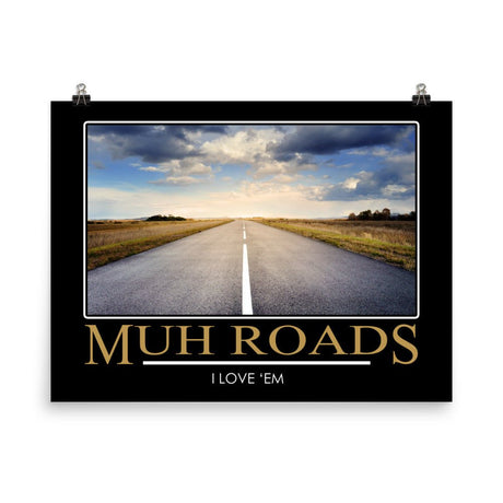 Muh Roads Demotivational Poster