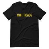 Muh Roads Shirt