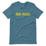 Muh Roads Shirt