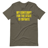 My Contempt For The State Is Infinite Shirt