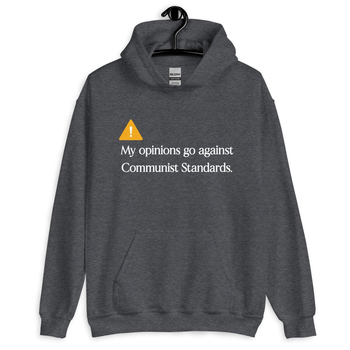 My Opinions Go Against Communist Standards Hoodie