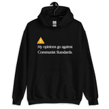 My Opinions Go Against Communist Standards Hoodie