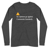 My Opinions Go Against Communist Standards Premium Long Sleeve Shirt