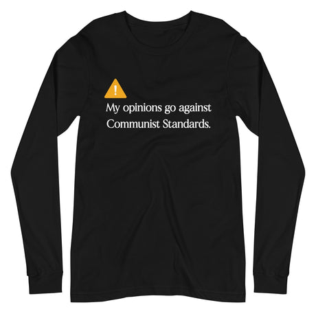 My Opinions Go Against Communist Standards Premium Long Sleeve Shirt