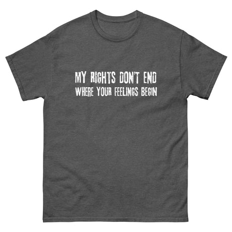 My Rights Don't End Where Your Feelings Begin Heavy Cotton Shirt