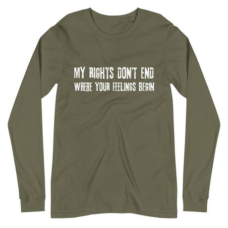 My Rights Don't End Where Your Feelings Begin Premium Long Sleeve Shirt