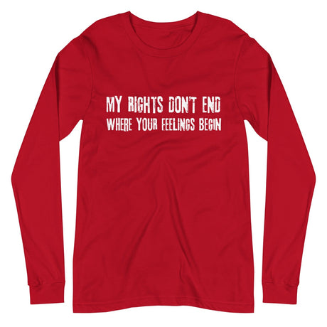 My Rights Don't End Where Your Feelings Begin Premium Long Sleeve Shirt