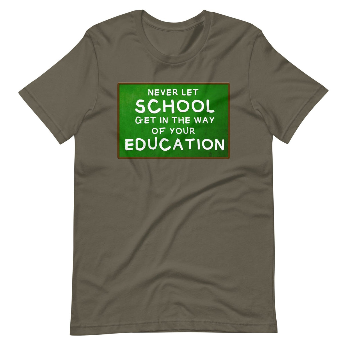 Never Let School Get In The Way of Your Education Shirt