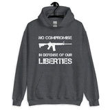 No Compromise in Defense of Our Liberties Hoodie