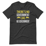 No Government Like No Government Ancap Shirt