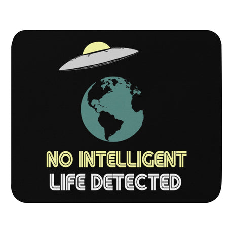 No Intelligent Life Detected Mouse Pad