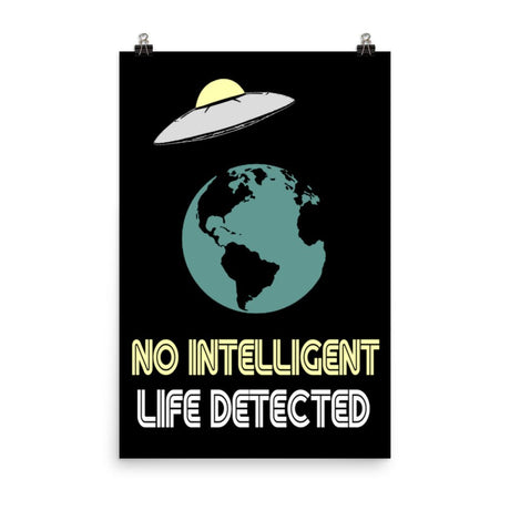 No Intelligent Life Detected Poster