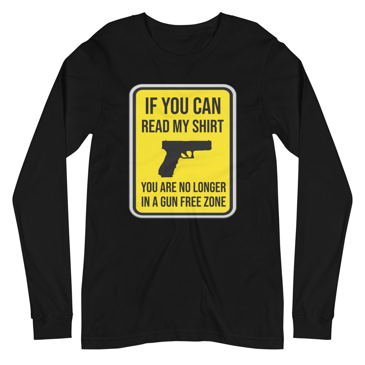 No Longer in a Gun Free Zone Long Sleeve Shirt