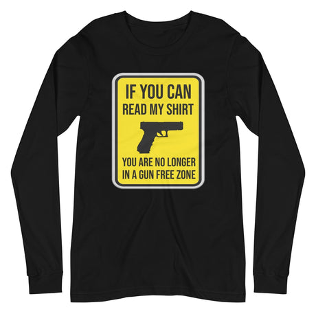 No Longer in a Gun Free Zone Long Sleeve Shirt