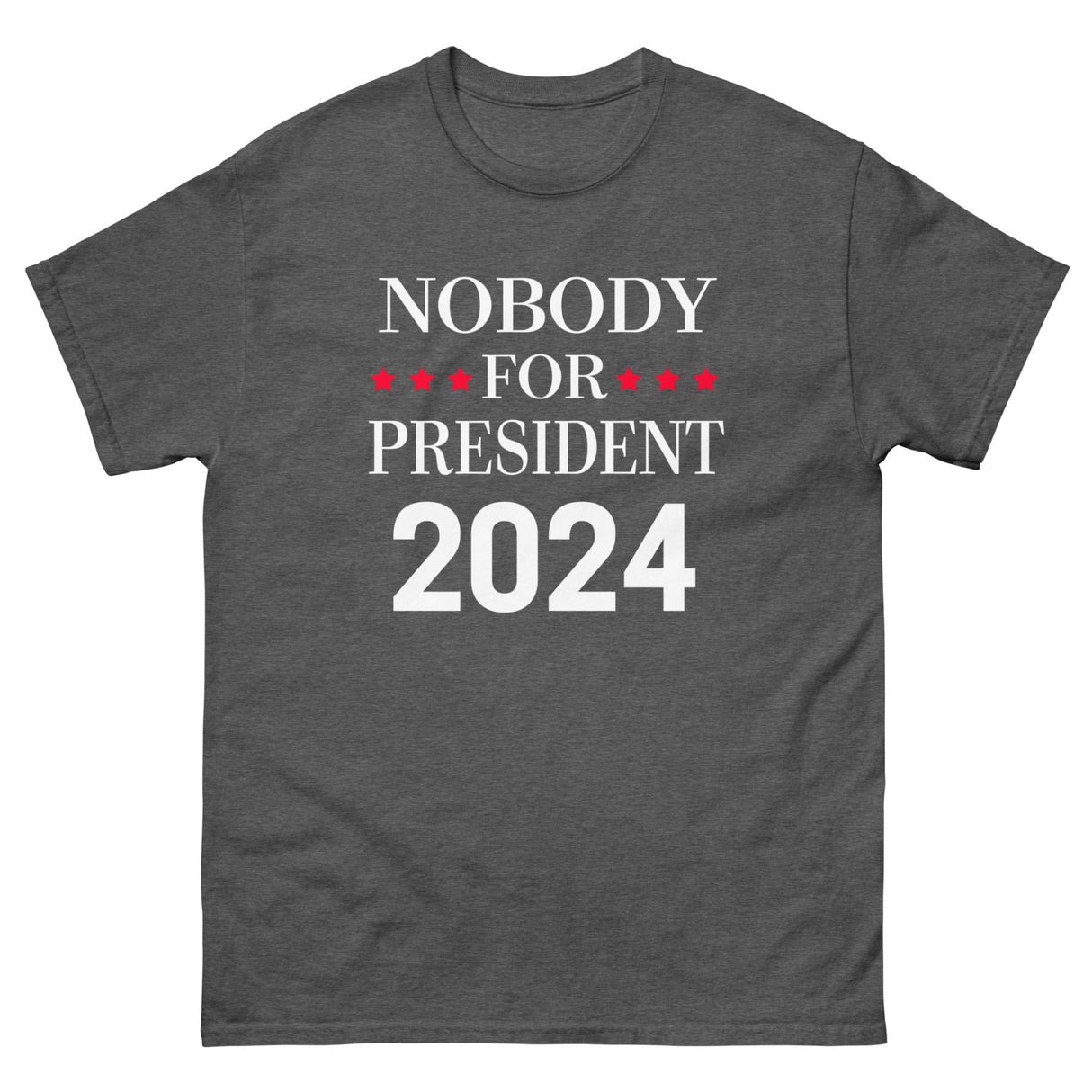 Nobody For President 2024 Heavy Cotton Shirt