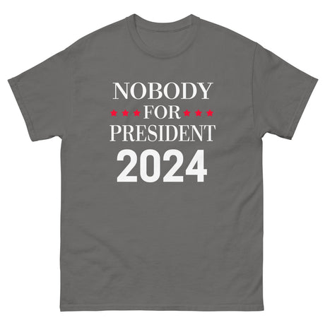 Nobody For President 2024 Heavy Cotton Shirt