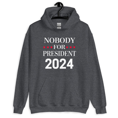 Nobody For President 2024 Hoodie