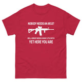 Nobody Needs an AR - 15 Heavy Cotton Shirt