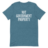 Not Government Property Shirt