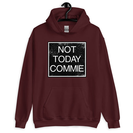 Not Today Commie Hoodie