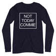 Not Today Commie Premium Long Sleeve Shirt