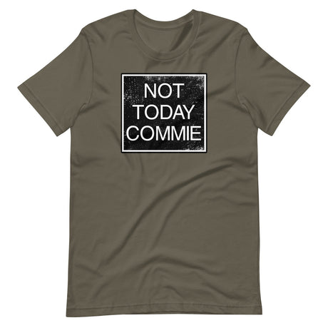 Not Today Commie Shirt