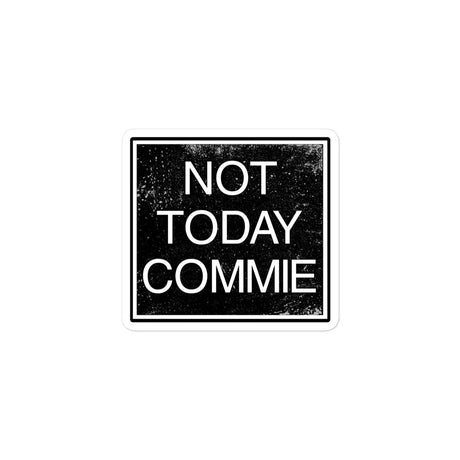 Not Today Commie Sticker