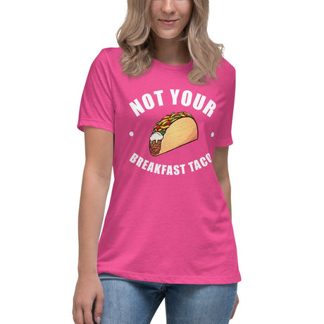 Not Your Breakfast Taco Women's Shirt