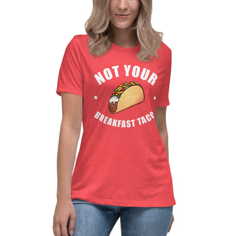 Not Your Breakfast Taco Women's Shirt