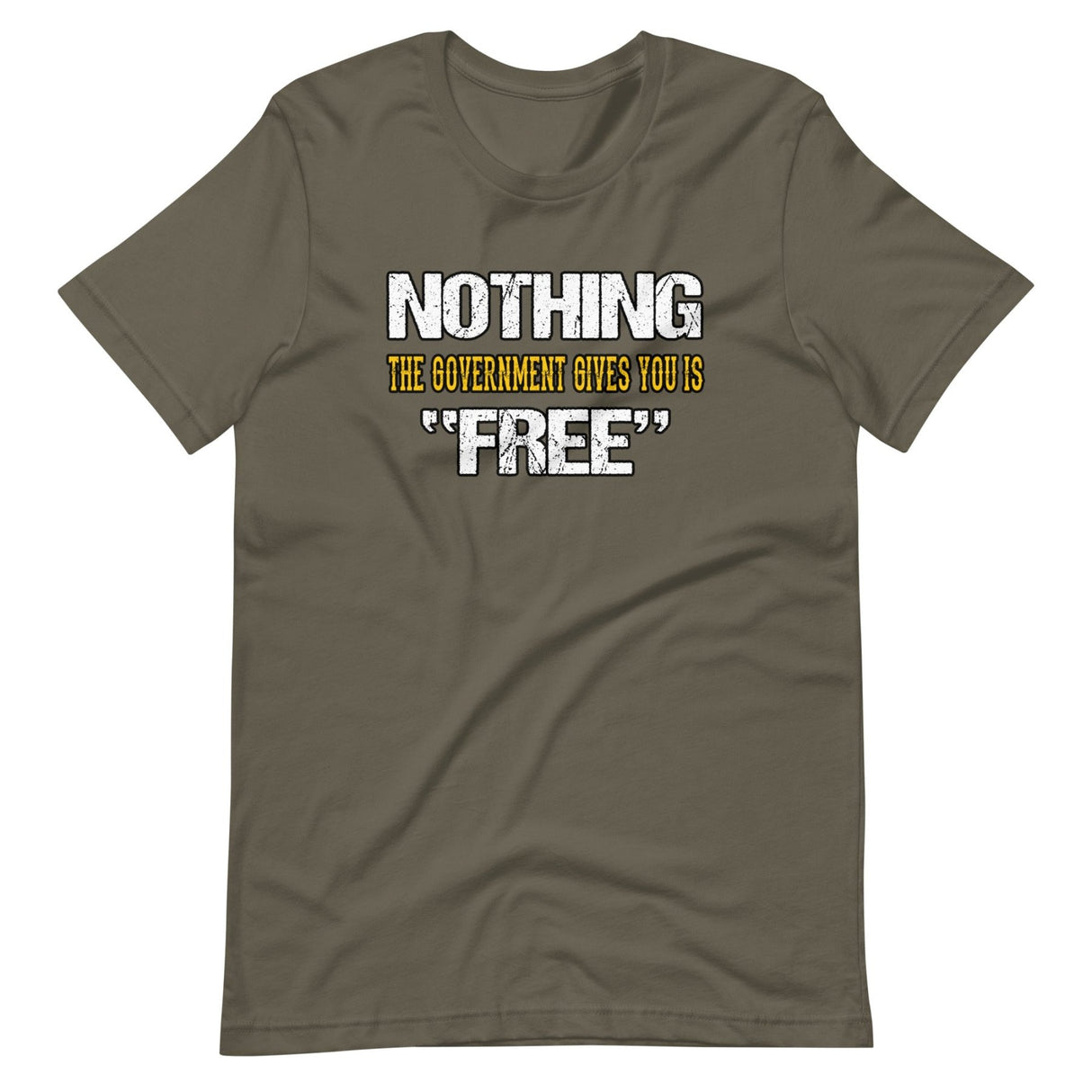 Nothing The Government Gives You is Free Shirt