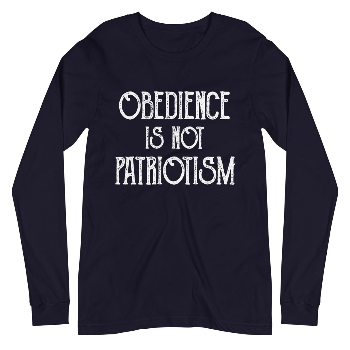 Obedience Is Not Patriotism Premium Long Sleeve Shirt