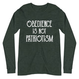 Obedience Is Not Patriotism Premium Long Sleeve Shirt