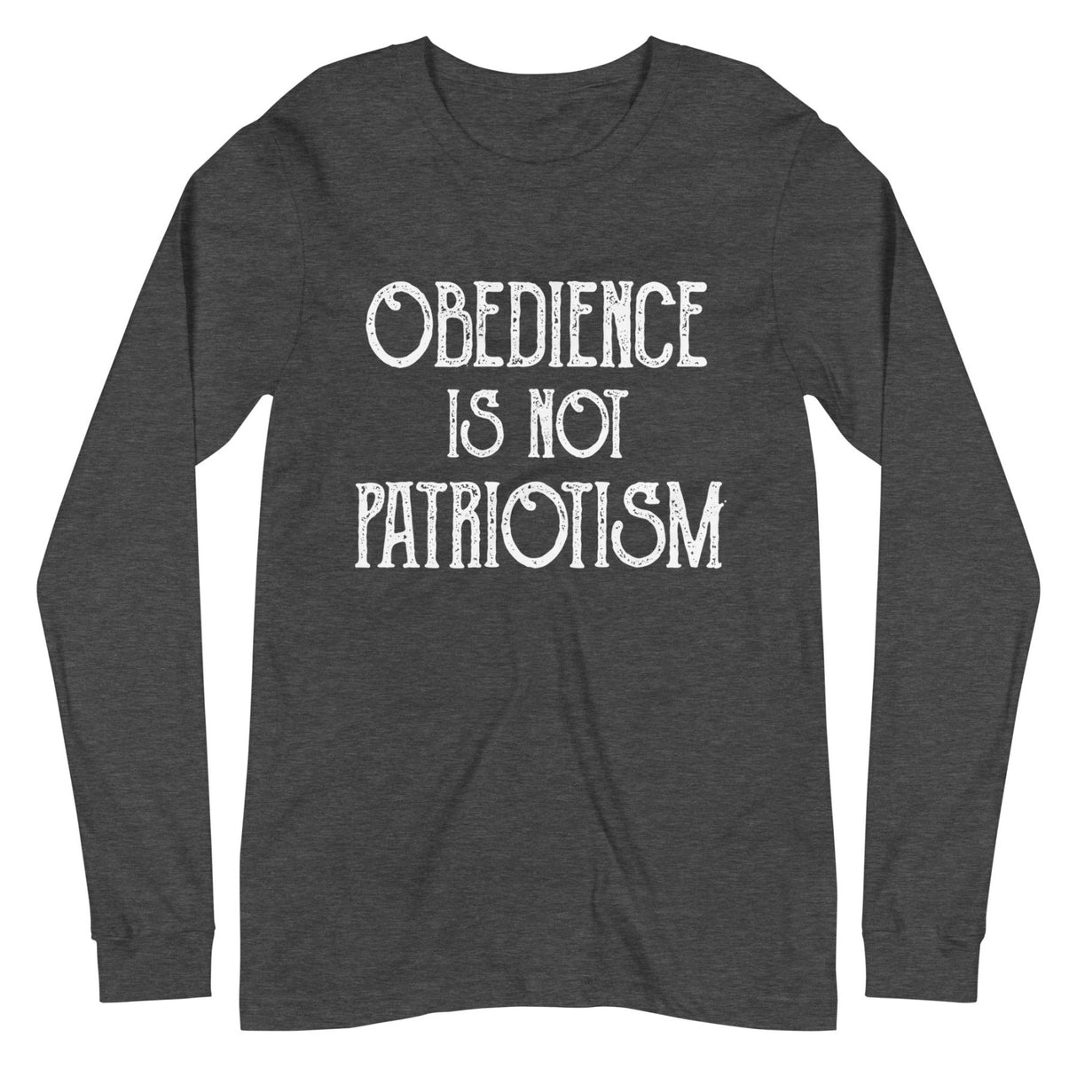 Obedience Is Not Patriotism Premium Long Sleeve Shirt