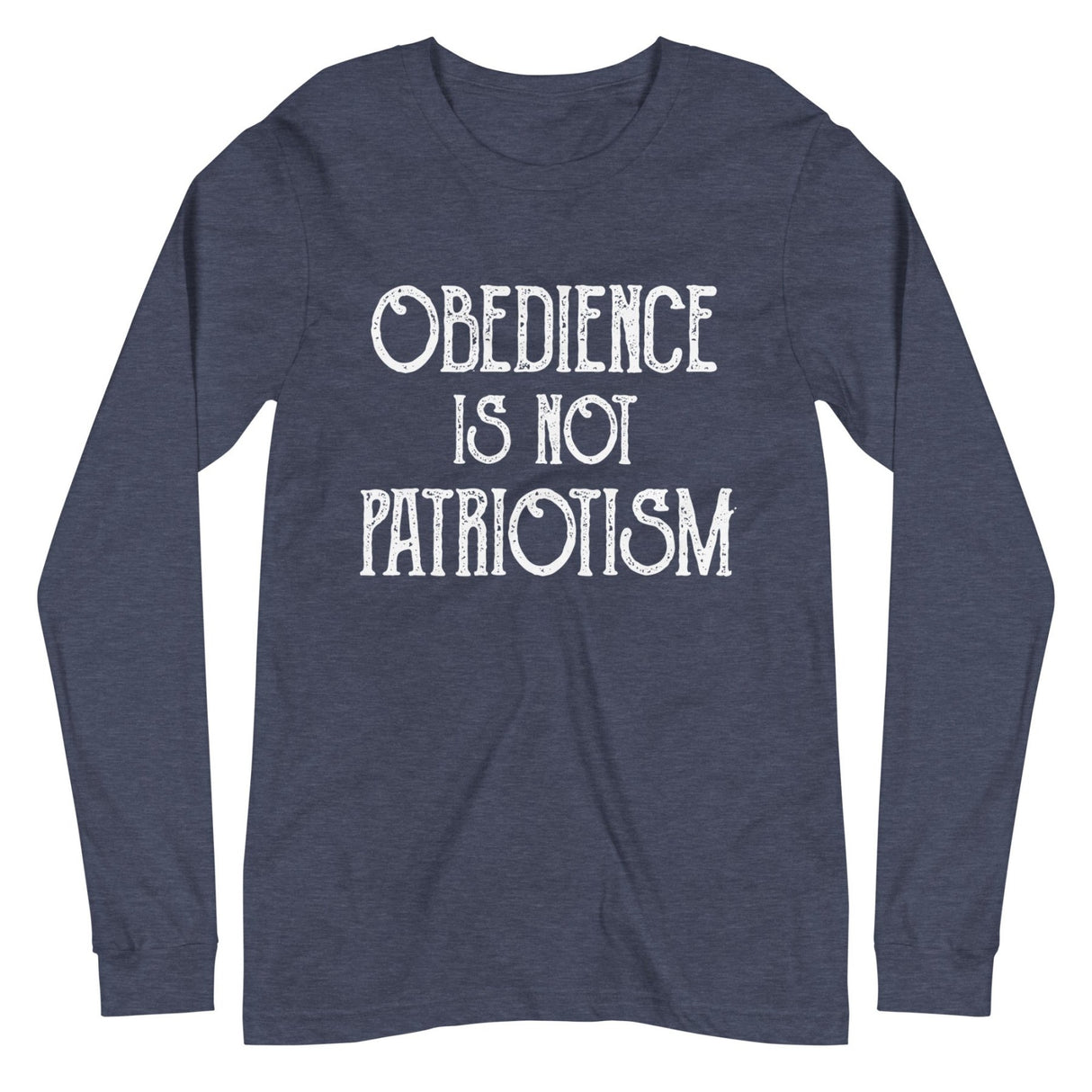 Obedience Is Not Patriotism Premium Long Sleeve Shirt