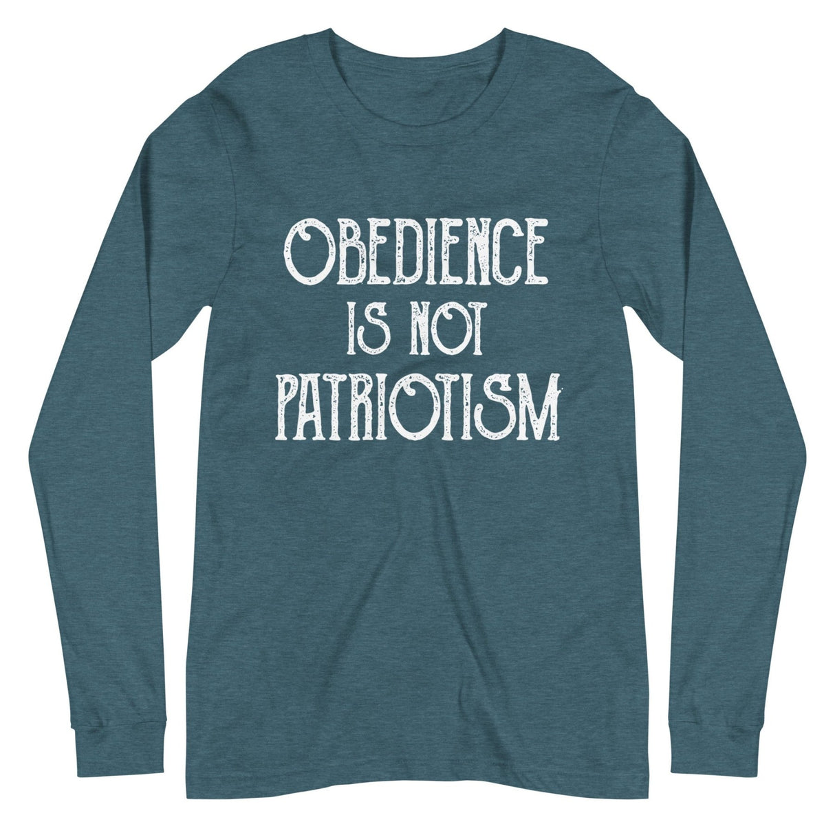 Obedience Is Not Patriotism Premium Long Sleeve Shirt