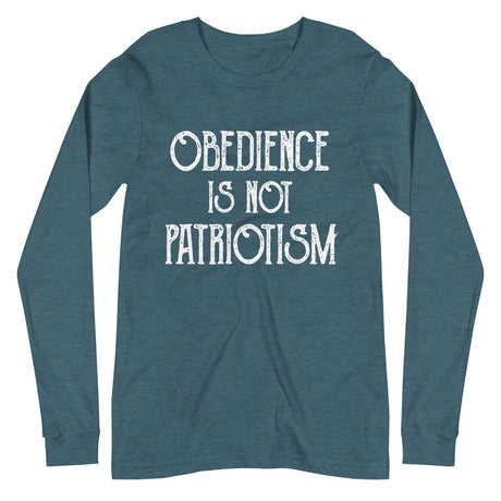 Obedience Is Not Patriotism Premium Long Sleeve Shirt