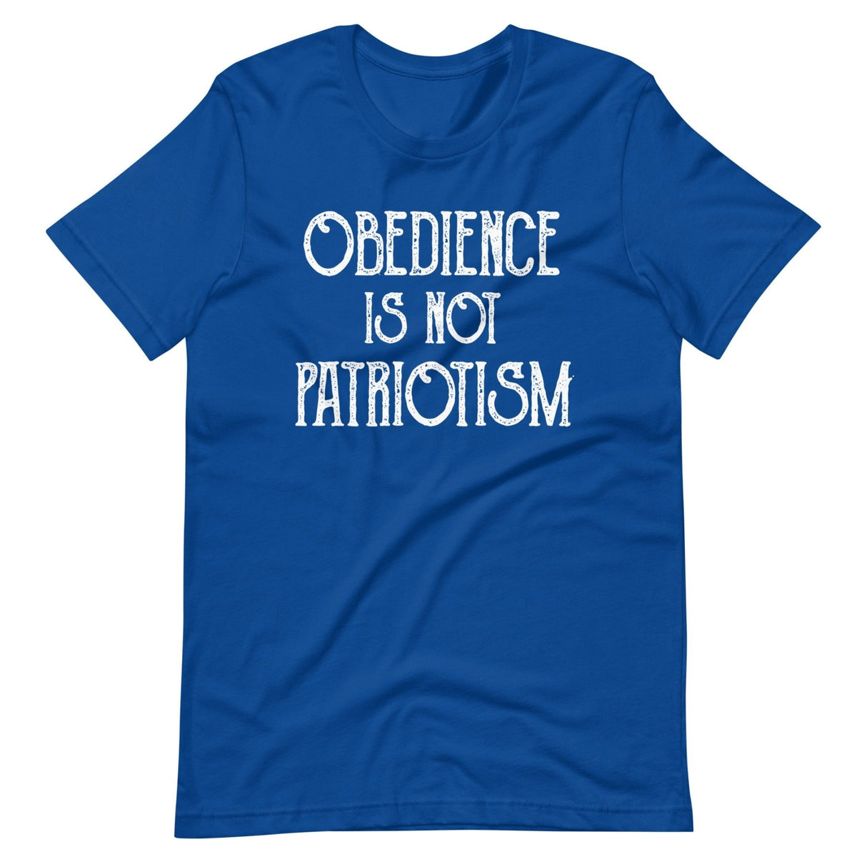 Obedience Is Not Patriotism Shirt